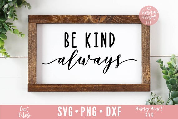 Featured image of post The Best 13 Be Kind Always Png